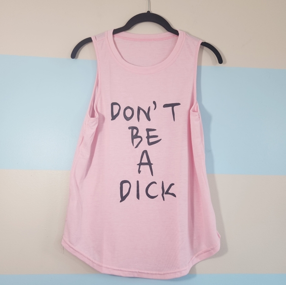 NWT Printed Women's Don't Be a D*ck Pink Tank - Picture 5 of 7